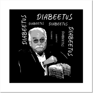 diabeetus Posters and Art